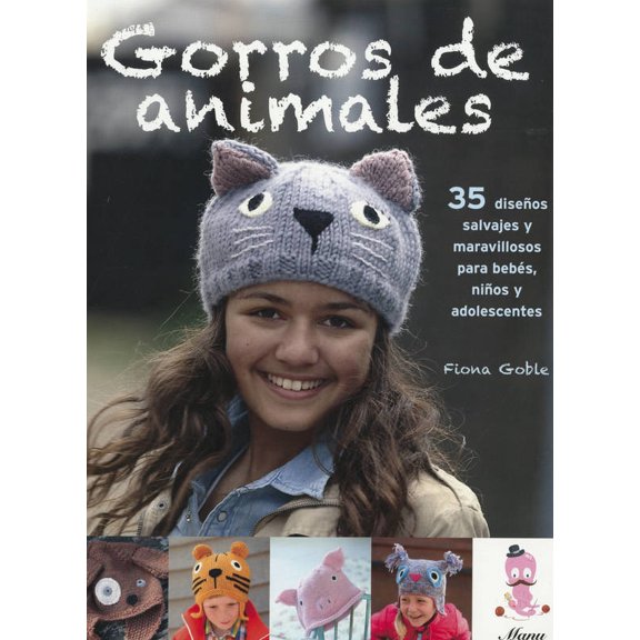 GORROS DE ANIMALES CUTE EDICIONES FIONA GOBLE