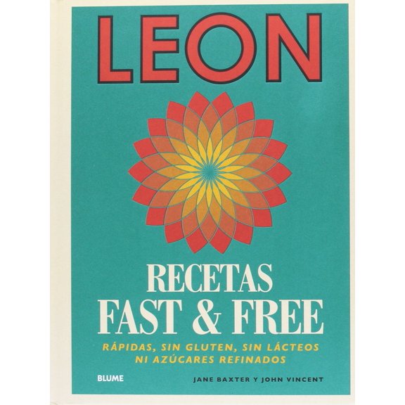 LEON. RECETAS FAST & FREE BLUME JANE BAXTER / JOHN VINCENT