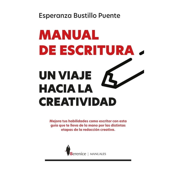 Manual de escritura. Un viaje hacia la creatividad