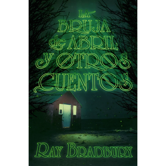 LA BRUJA DE ABRIL Y OTROS CUENTOS SM DE EDICIONES RAY BRADBURY