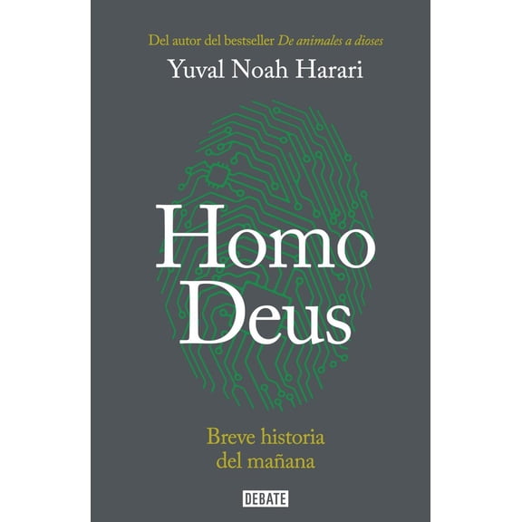 Homo Deus DEBATE Breve Historia del Mañana
