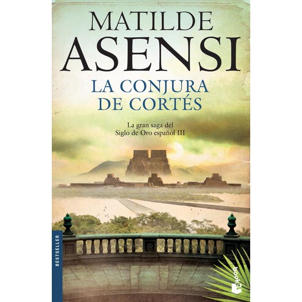 LA CONJURA DE CORTES BOOKET MEXICO MATILDE ASENSI