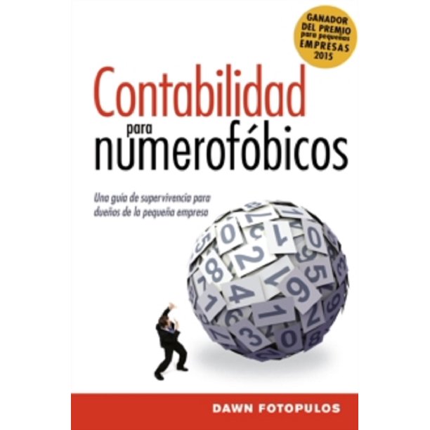 CONTABILIDAD PARA NUMEROFOBICOS: UNA GUIA DE SUPERVIVENCIA PARA DUEÑOS DE LA PEQUEÑA EMPRESA HARPER COLLINS DAWN FOTOPULOS
