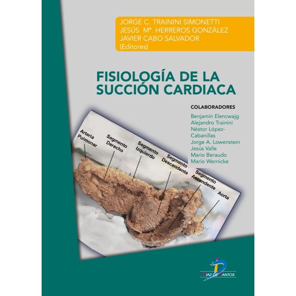 Fisiología de la Succión Cardiaca DIAZ DE SANTOS JAVIER CABO SALVADOR