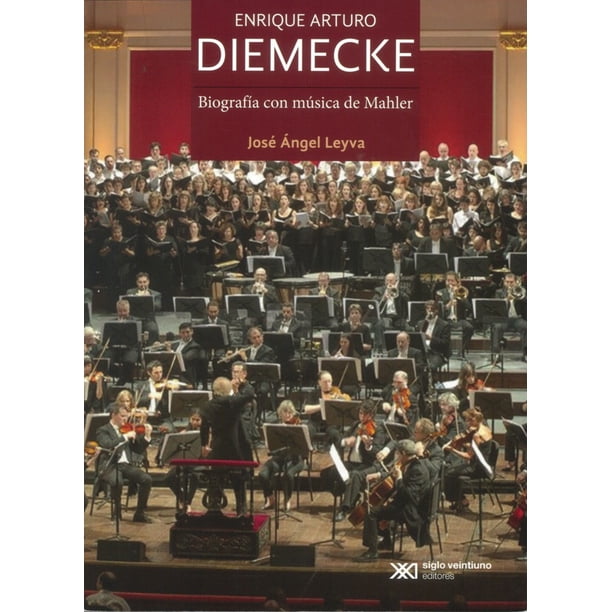 ENRIQUE ARTURO DIEMECKE: BIOGRAFIA CON MUSICA DE MAHLER