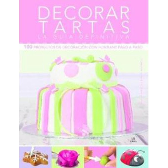 GANDHI DECORAR TARTAS LA GUIA DEFINITIVA 100 PR