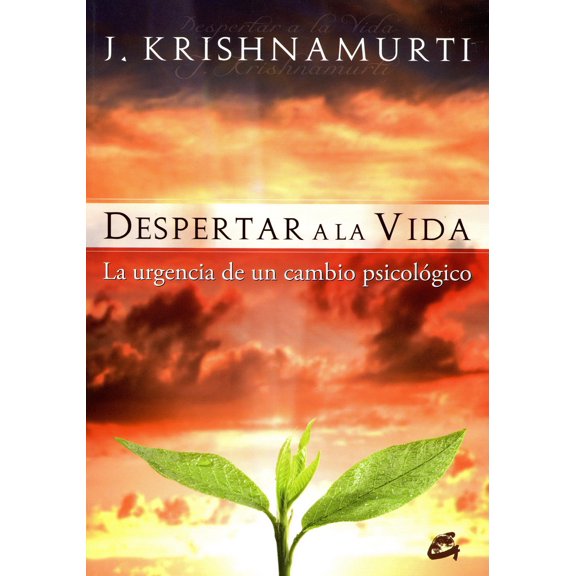 Despertar a la Vida GAIA JIDDU KRISHNAMURTI