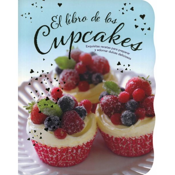 Formas Y Sabores: Libro De Los Cupcakes