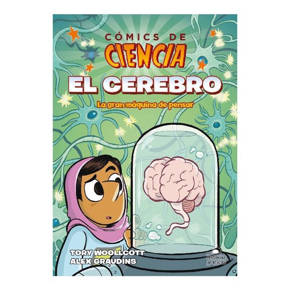 Cómics de Ciencia El Cerebro Historias Gráficas Tory Woollcott / Alex Graudins