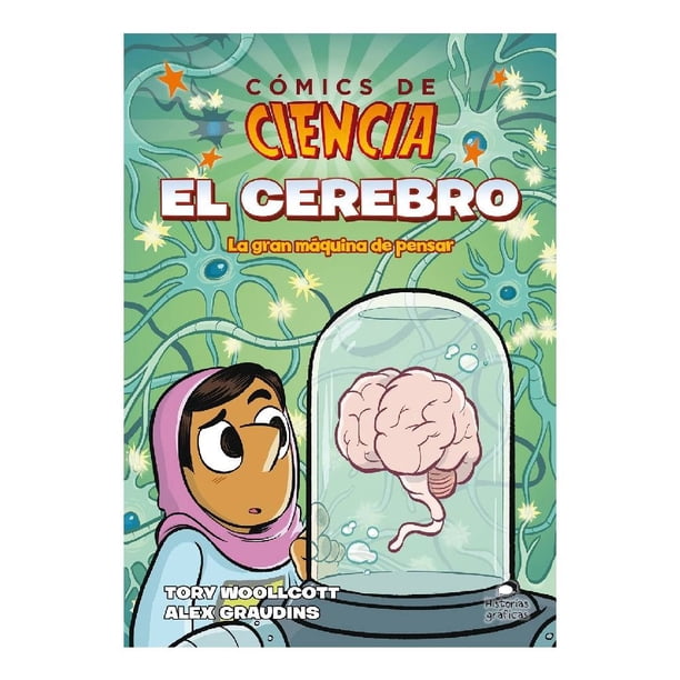 Cómics de Ciencia El Cerebro Historias Gráficas Tory Woollcott / Alex Graudins