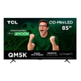 thumbnail image 1 of TV TCL Pantalla 85 Pulgadas QLED Smart Google TV 85QM5K, 1 of 7