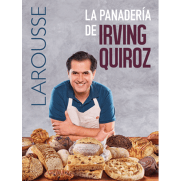 LA PANADERÍA DE IRVING QUIROZ LAROUSSE Pasta Blanda