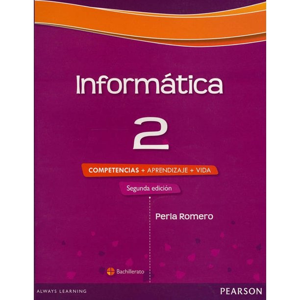 INFORMÁTICA 2 PEARSON Competencias Aprendizaje Vida