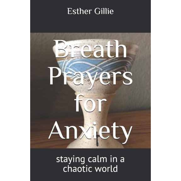 Oraciones de respiración para la ansiedad: mantener la calma en un mundo caótico