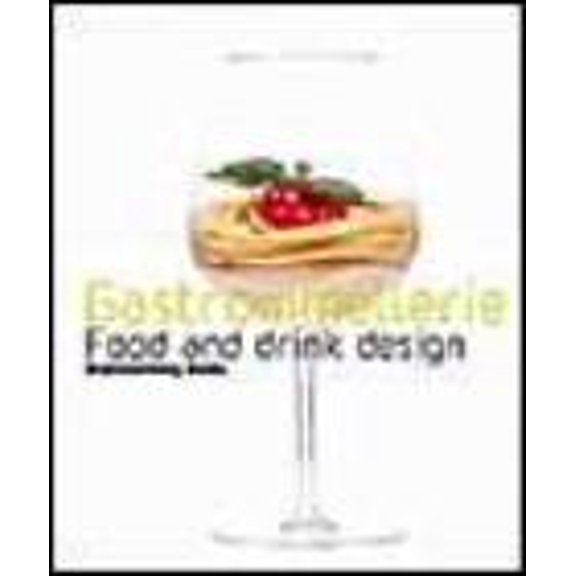 GASTROMMELLERIE: FOOD AND DRINK DESIGN NUMEN NUMEN