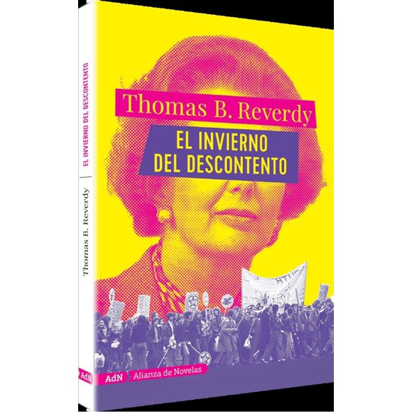 EL INVIERNO DEL DESCONTENTO ALIANZA DE NOVELAS THOMAS B. REVERDY