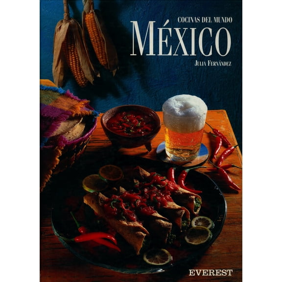 COCINAS DEL MUNDO: MÉXICO EVEREST Tapa Dura