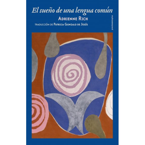 El sueño de una lengua común SEXTO PISO ADRIENNE RICH