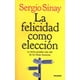 thumbnail image 1 of LA FELICIDAD COMO ELECCIÓN PAIDOS MEXICO SERGIO SINAY, 1 of 1