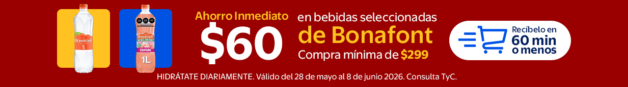 Ahorro inmediato $60 en bebidas seleccionadas de bonafont compra minima de $299 Valido del 28 de mayo al 8 de junio 2026 Consulta tac HIDRATATE DIARIAMENTE
