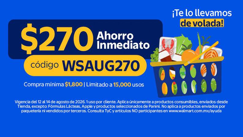 cupón $270 de ahorro inmediato con código WSAUG270 Compra mínima $1,800 | Limitado a 15,000 usos Vigencia del 12 al 14 de agosto de 2026.1 uso por cliente.Consulta TyC y artículos NO participantes