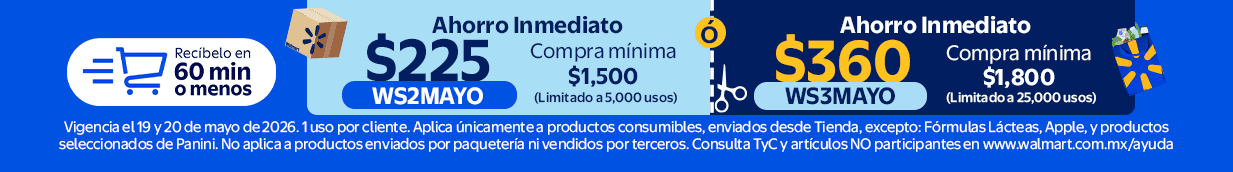 Cupón WS2MAYOobtén $225 de ahorro inmediato en compra mínima de $1,500 Limitado a 5,000 usos ó Cupón WS3MAY Obtén $360 de ahorro inmediato en compra mínima de $1,800 Limitado a 25,000 usos más envío express hasta 60 minutos. Válido del 19 al 20 de mayo de