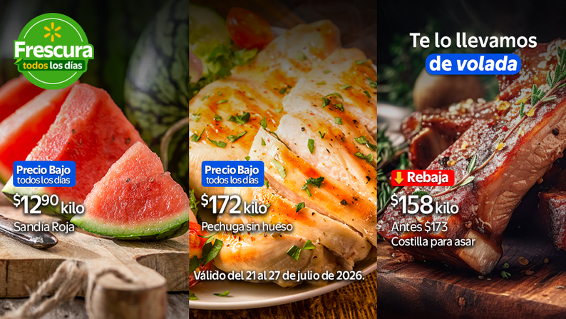 Sandía Roja $12.90 kilo | Pechuga de pollo sin hueso $172 | Costilla para asar $158 + Envío Express 60 min o menos  del 21 al 27 de julio de 2026. Consulta TyC