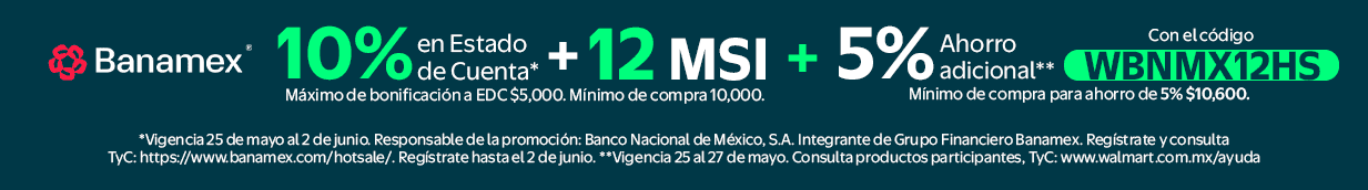 Banamex 10% en estado de cuenta* + 12 MSI + 5% Adicional código WBNMX12HS *Vigencia 25 de mayo al 2 de junio. Responsable de la promoción: Banco Nacional de México, S.A. Regístrate y consulta TyC: https://www.banamex.com/hotsale/.