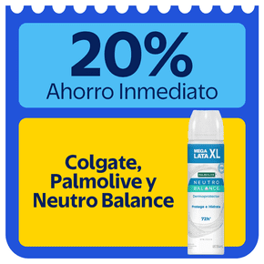 20% AHORRO INMEDIATO COLGATE, PALMOLIVE Y NEUTRO BALANCE