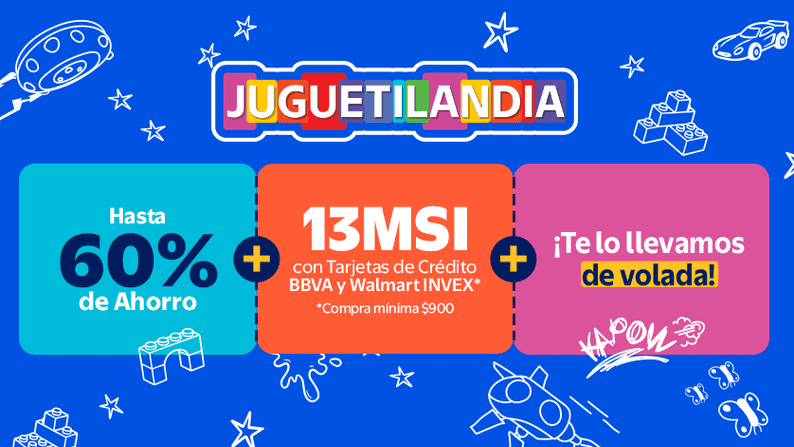 Juguetilandia Hasta 60% de Ahorro + 13 MSI con tarjetas de crédito BBVA y WM INVEX* * Compra minima de $900 + Te lo llevamos de volada