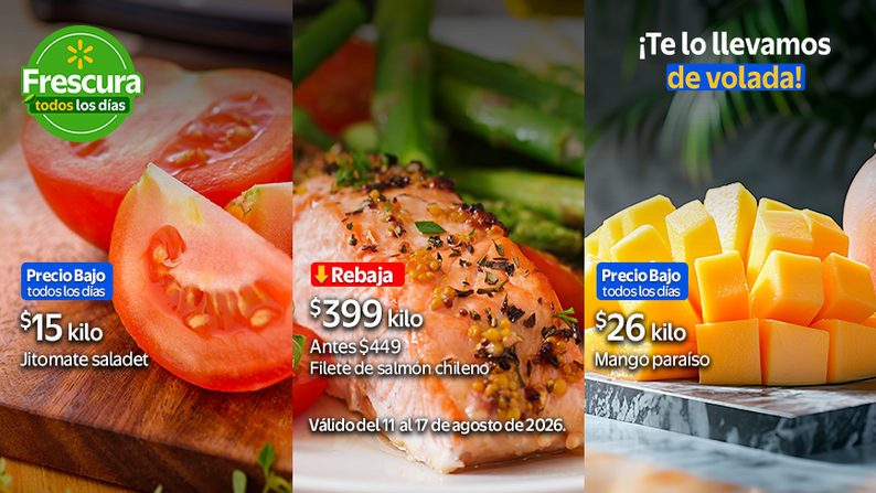 Jitomate saladet $15 kilo | Filete de salmón chileno $399 kilo | Mango paraíso $26 kilo. Del 11 al 17 de agosto de 2026. Recíbelo de volada