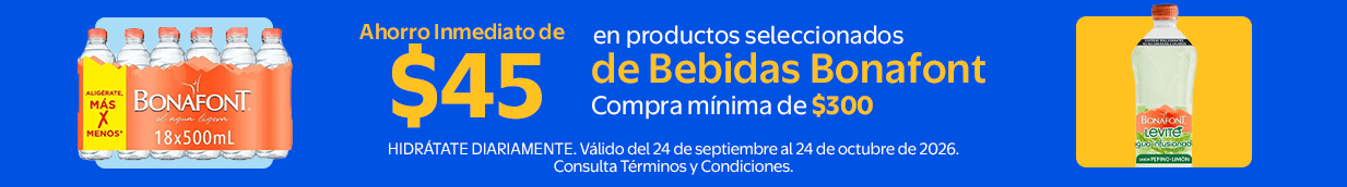 Ahorro inmediato en productos seleccionados de bebidas bonafont compra mínima de $300 valido del 24 de sep al 24 de octubre de 2026 hidrátate diariamente
