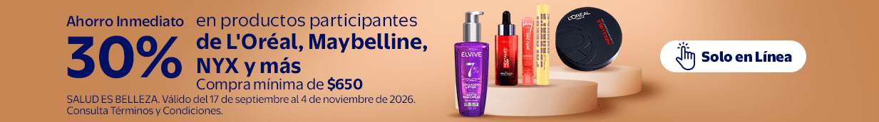 Ahorro Inmediato 30% en productos seleccionados de L'Oréal, Maybelline, NYX y más Compra mínima de $650 SALUD ES BELLEZA. Válido del 17 de septiembre al 4 de noviembre de 2026. Consulta Términos y Condiciones. Solo en línea