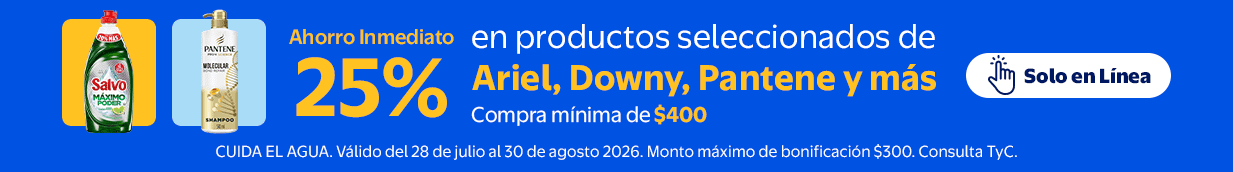 Ahorro inmediato 25% en productos seleccionados de Ariel, Downy, Pantene y más. Compra mímica de $400. Cuida el agua. Válido del 28 de julio al 30 de Agosto de 2926. Monto máximo de bonificación $300. Consulta TyC Solo en linea