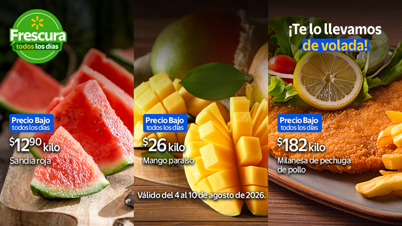 Sandía Roja $12.90 kilo | Mango Paraíso $26 kilo | Milanesa de pechuga de pollo $182 kilo. Del 4 al 10 de agosto de 2026. Te lo llevamos de Volada