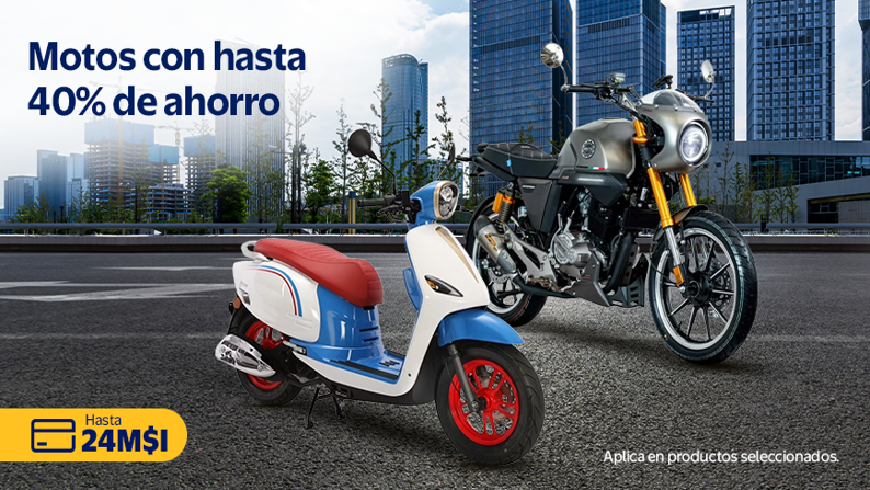 Motos con hasta 40% de ahorro + Hasta 24 MSI Aplica en productos seleccionados