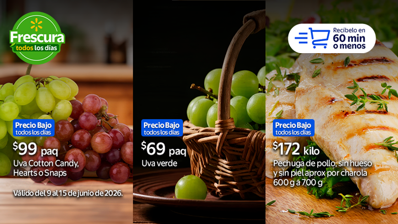 Uva Cotton Candy, Hearts o Snaps $99 Paquete + Uva verde $69 paquete + Pechuga de pollo 600 g a 700 g $172 kilo. Valido del 9 al 16 de junio de 2026. + Recíbelo en 60 min o menos
