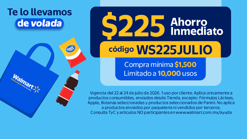 $225 de Ahorro inmediato, Código: WS225JULIO Compra mínima $1,500. Del 22 al 24 de Julio