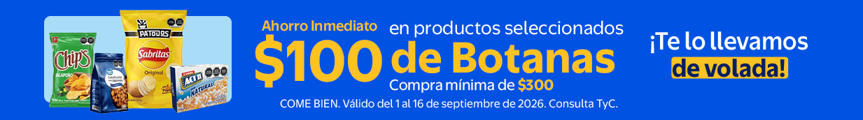 Ahorro Inmediato $100 en productos seleccionados de Botanas Compra mínima de $300 COME BIEN. Válido del 1 al 16 de septiembre de 2026. Consulta TyC.