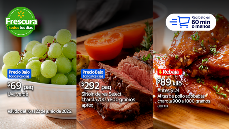 Uva verde $69 paquete + Sirloin de res select charola 700 a 800 gramos aproximadamente $292 paquete + Alitas de pollo adobadas charola 900 a 1000 gramos aproximadamente Antes $124 Rebaja $89 kilo . Válido del 16 al 22 de junio de 2026. + Recíbelo en 60 min