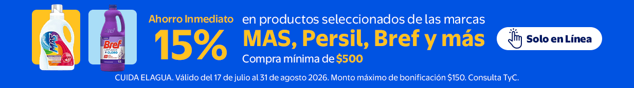 Ahorro Inmediato 15% en productos seleccionados de las marcas MAS, Persil, Bref y más. Compra mínima de $500. Válido del 17 de julio al 31 de Agosto de 2026. Monto máximo de bonificación $150. Consulta TyC Cuida el agua. Solo en linea