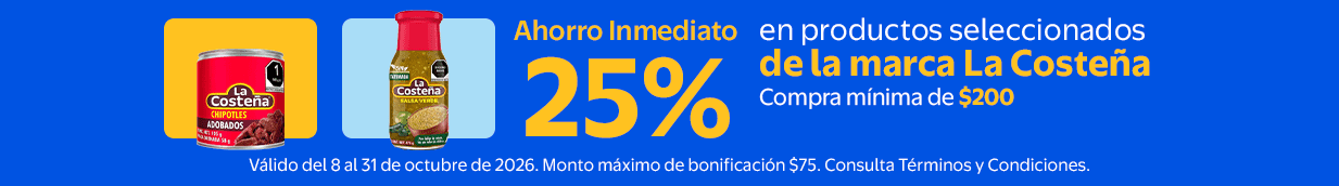 Ahorro Inmediato 25% en productos seleccionados de al marca La Costeña. Compra mínima de $200. Válido del 8 al 31 de octubre de 2026.Monto máximo de bonificación $75. Consulta términos y condiciones.