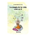 thumbnail image 1 of La Magia de La Vida Está en Ti Lectorum Griselda Mantecón Garza, 1 of 2