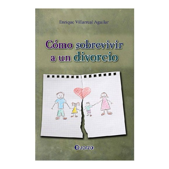 Cómo Sobrevivir a un Divorcio Lectorum Enrique Villarreal Aguilar