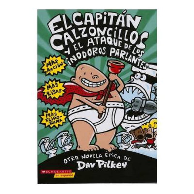 El Capitan Calzoncillos y el Ataque de los Inodoros Parlantes