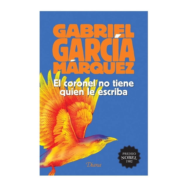 El Coronel no Tiene Quien Le Escriba Diana Gabriel García Márquez