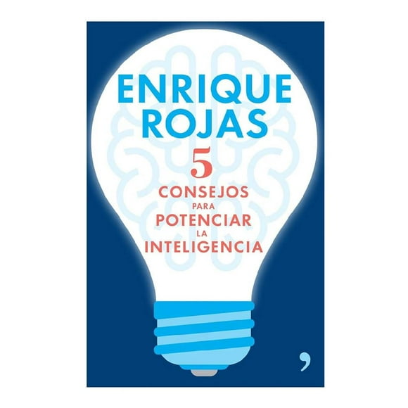 5 Consejos para Potenciar la Inteligencia Temas de Hoy Enrique Rojas
