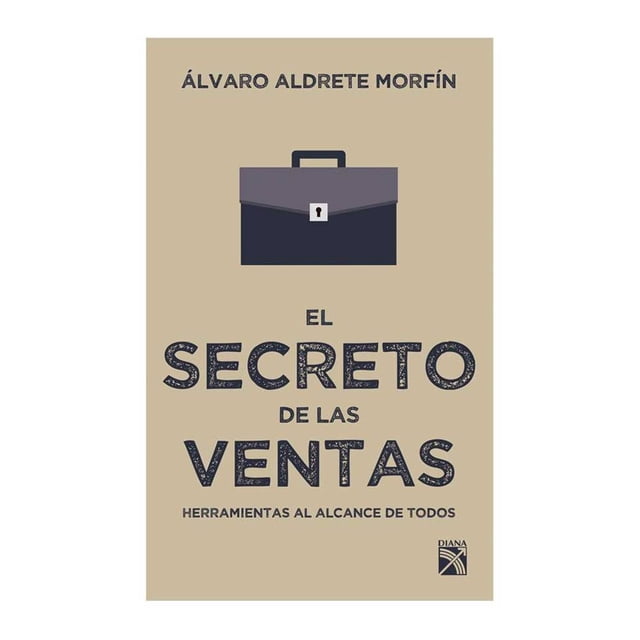 El Secreto de Las Ventas Ediciones Gandhi Álvaro Aldrete Morfín