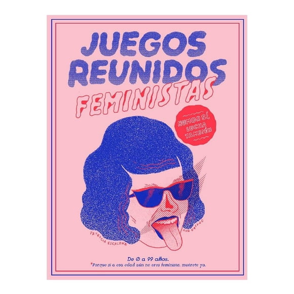 Juegos Reunidos Feministas Temas de Hoy Patricia Escalona