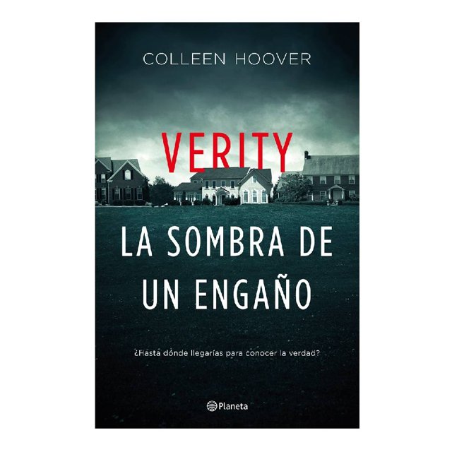 Verity La Sombra de un Engaño Planeta Colleen Hoover